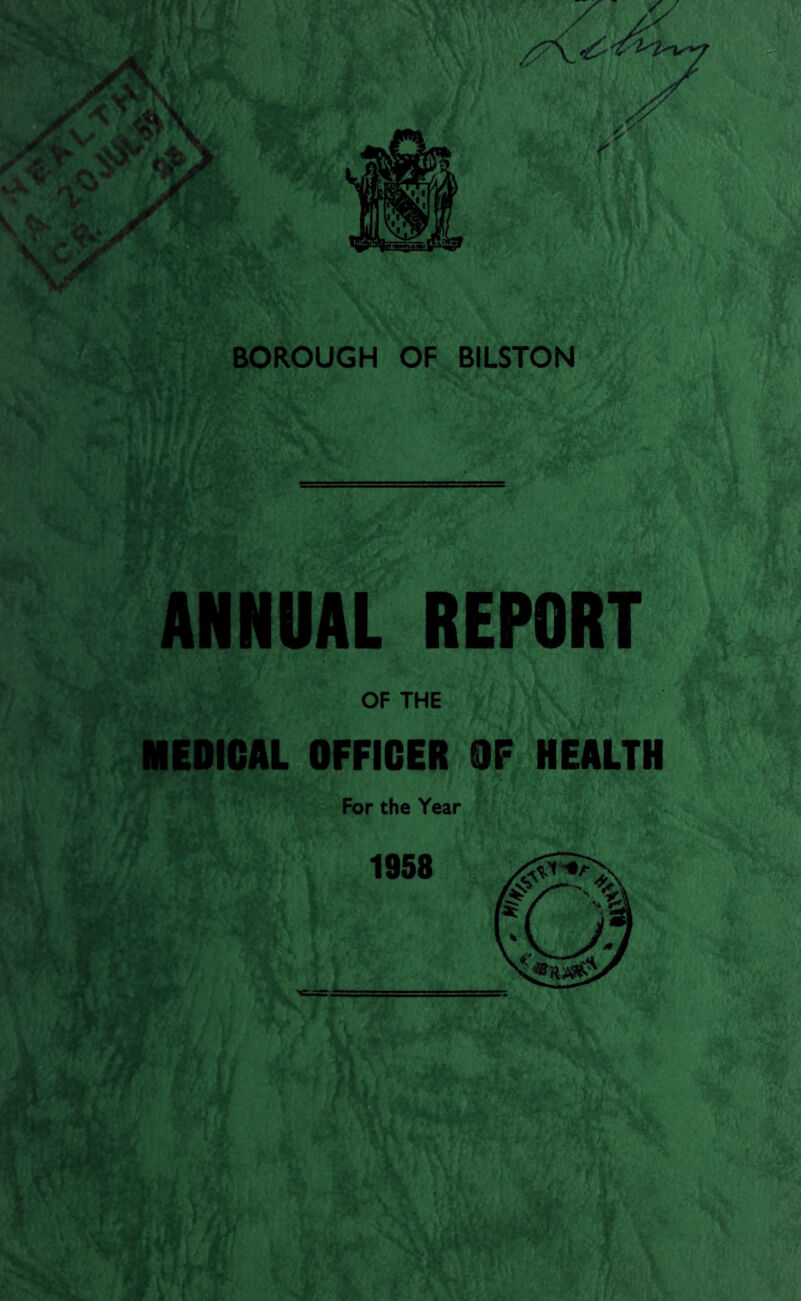ANNUAL REPORT OF THE MEDICAL OFFICER OF HEALTH For the Year 1958