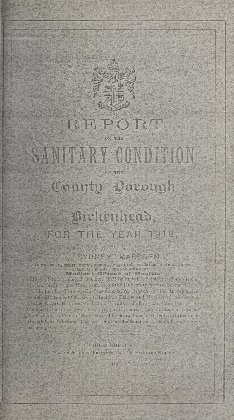 ♦ ••■• • • t j , '\ . '• •'. 4- 'fTH E ,YEA R.:m^ SYDNE.Y'. MA'BSDE^ MaatV.StSI-fe;, zy,P.2S., r-a.S.J:3., r. ?n-t. cil:;is. IDuijiU'ii iHouoria ,■■ ■•■ ,of H'CJsitH. ,.;. |^^^r^*f^f^}|iet^hea.rcdl .\SociigtyVV?^’'^^'^’'^^ Ex-I'rtSident of the,- Ko\ ai Niturai Scithce Cin'/ ; > (Ex'Piesi^cat'lN^^^^^ Hrarich) of ihe l^irorpoiutv^d '^fi^^^^lJ'.te^IjcaKCTffCcrs of irealih.':- Fellow and Memlr-er of ■■he Con-t.jil ,^|p£SK^^oyai4'l'^stitute.’of Public;' Health. Fellow and fMeir.ncr of the In^titnte of. IIyr;;iene, School f.Ieclica! OTider. rhysiciapSuperintendent-of Blrkenntad iw;|^tjaiy^^rpfTtfectiouf5'^P^ an'd of the SraaUpox Hospitatf and Fei ry F-i'v’Vr ' ' ;-; -. > V:' i ;j Jno-' ' '4;^.,pf . - . ...■ A J’qxer, PBiKiTiisyd^c., 92 HAMiiiXOi'? SriroKT.'. V, i* Y'. ^-t V r'B' ''-r-:' ' -■ ' '-...'I. ■: d '  S^'''K'7 -id • ■; ' , ■ ■, o„ /_ - *•- 0.',- ;:■; ’ ^ dd ,; -ii- ' \ '■ \