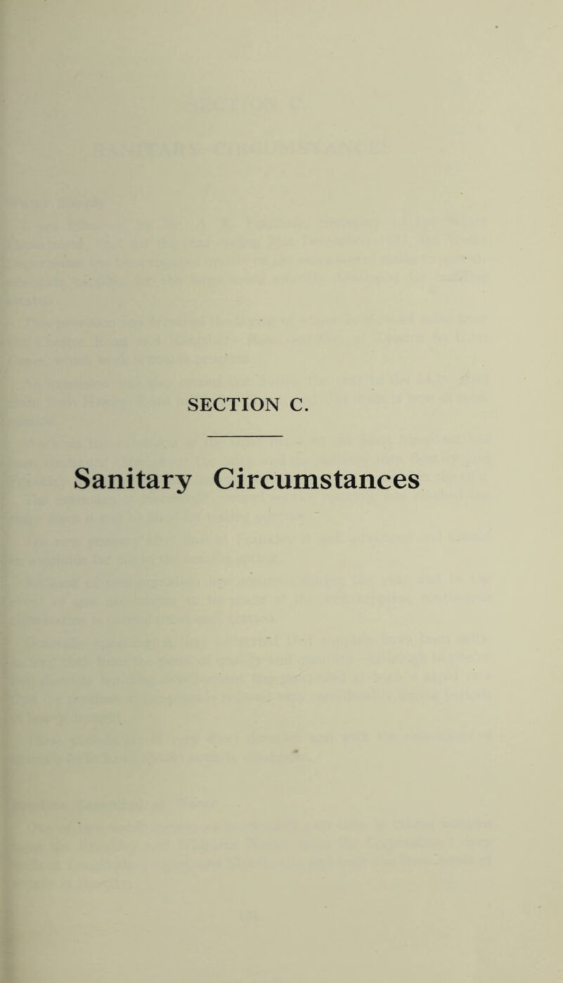 SECTION C. Sanitary Circumstances