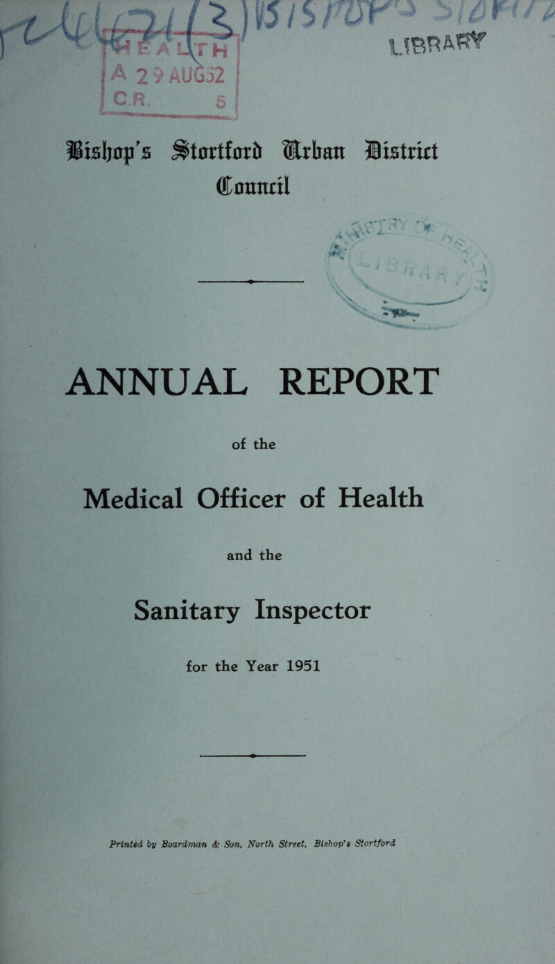 IBialjop'a ^tortforii Urban Biatrirt Council ANNUAL REPORT of the Medical Officer of Health and the Sanitary Inspector for the Year 1951