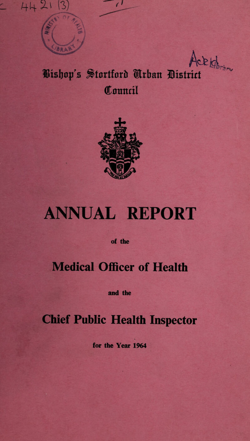 nr i ^tortforb Ittban jBistritt Conncil ANNUAL REPORT of the Medical Officer of Health and the Chief Public Health Inspector for the Year 1964