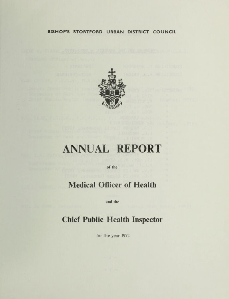 ANNUAL REPORT of the Medical Officer of Health and the Chief Public Health Inspector