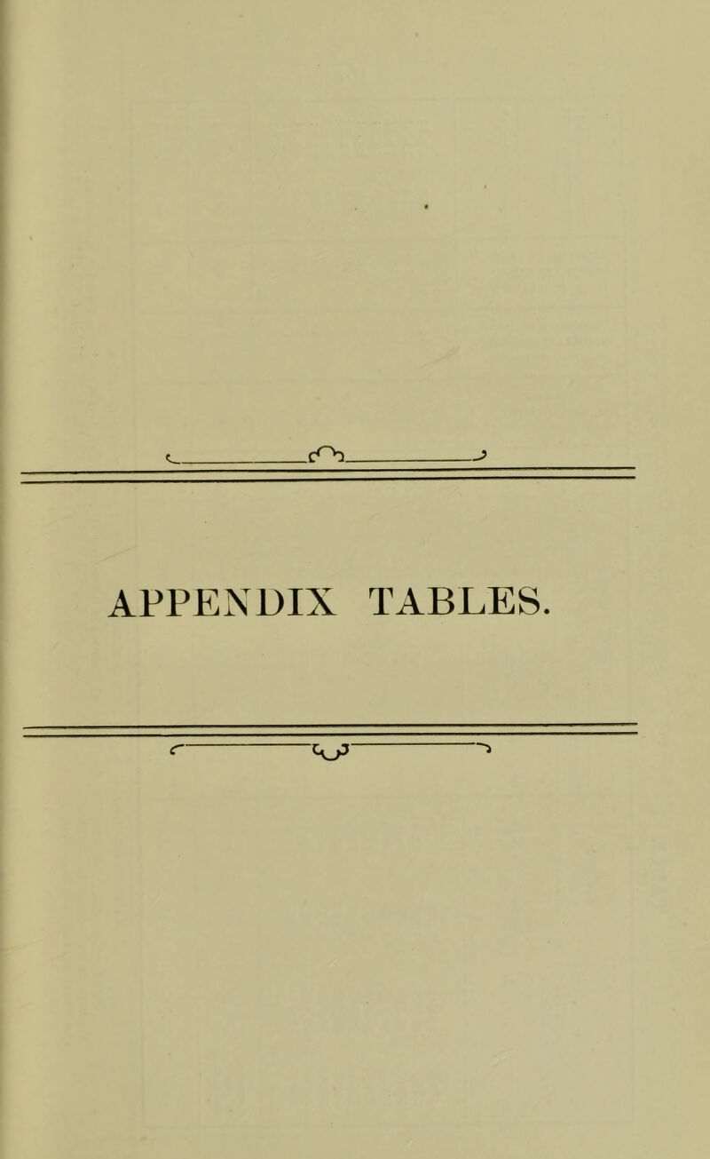 APPENDIX TABLES.