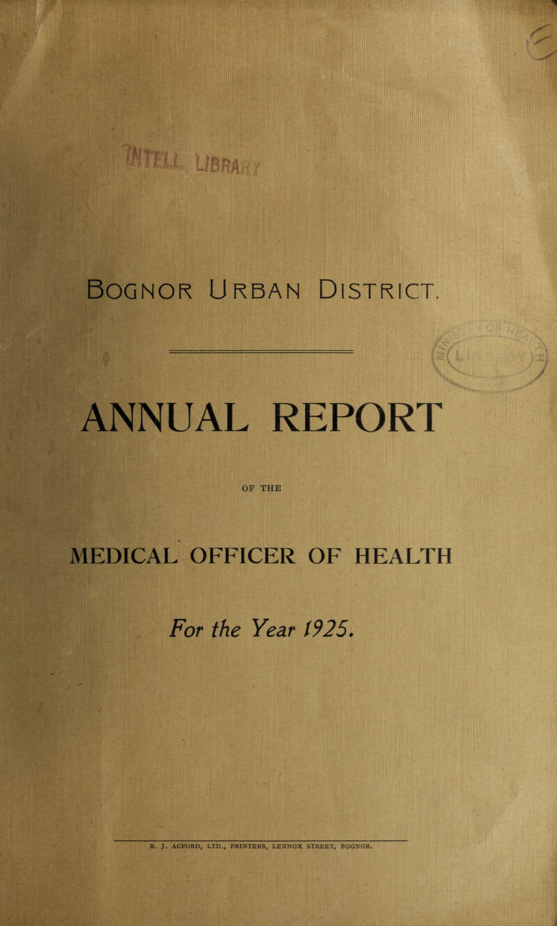 ANNUAL REPORT OF THE MEDICAL OFFICER OF HEALTH For the Year 1925.