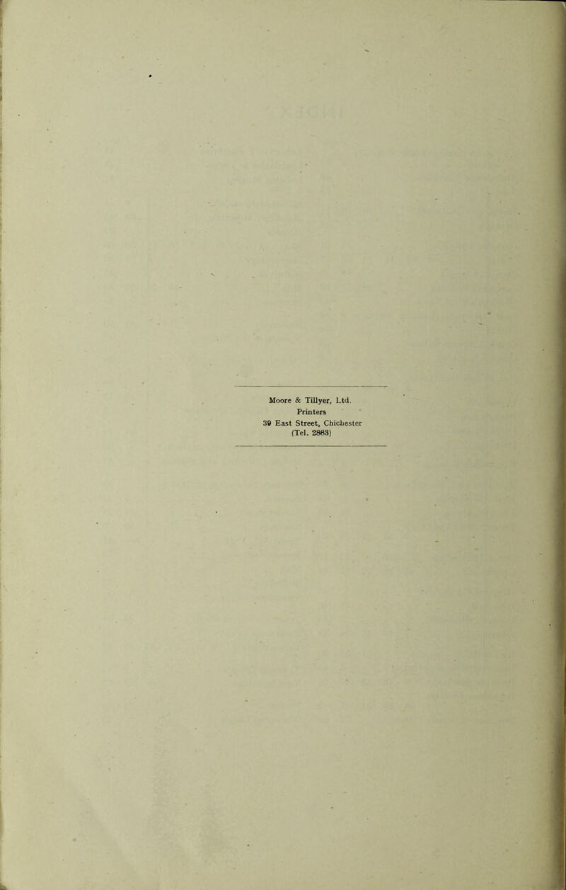 Moore & Tillyer, Ltd. Printers 30 East Street, Chichester (Tel. 2883)