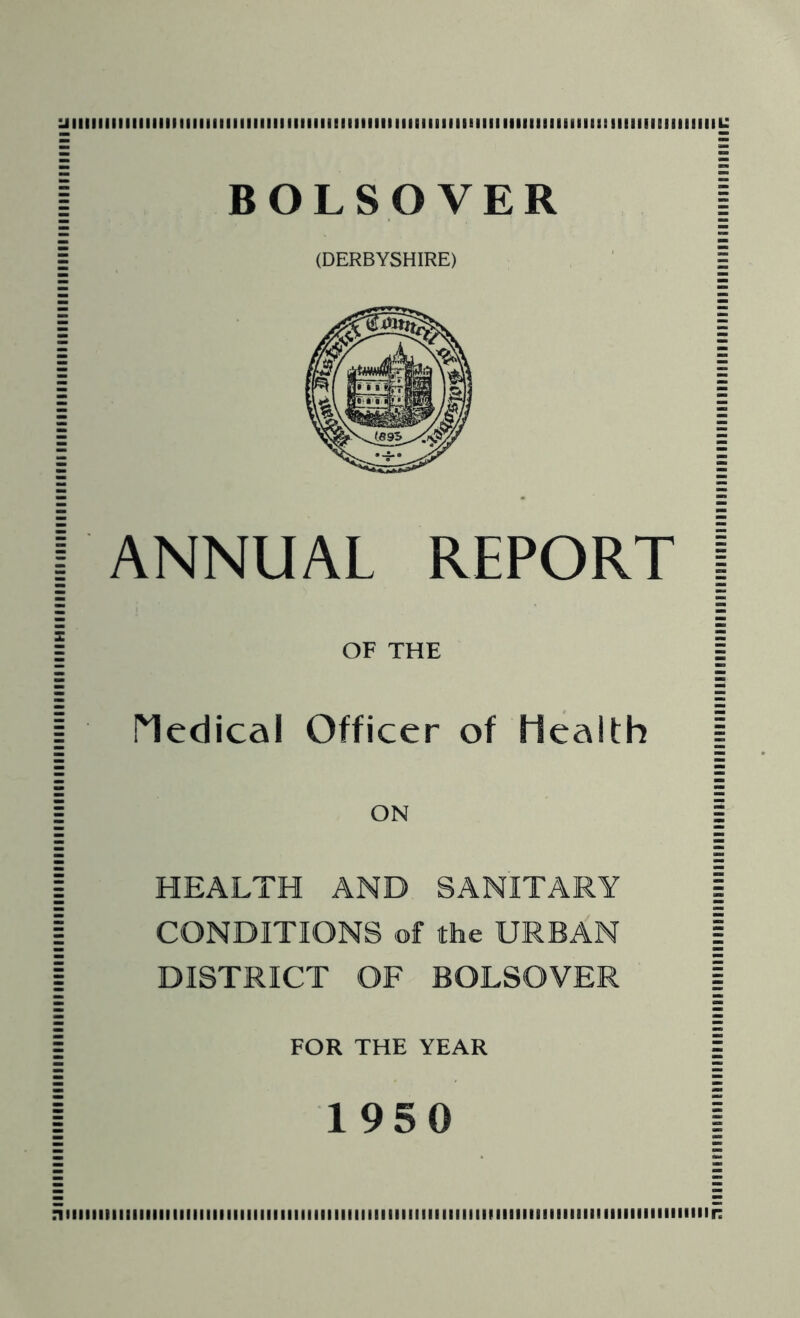 iiiiiiiiiiiiiiiiiiiiiiiiiiiiiiiiiiiiiiiiiiiiiiiiiiiiiiiiimiiiiiiiiiimiiiimiiiiiimiiiiii DISTRICT OF BOLSOVER FOR THE YEAR 1950 iiiiiiiiiiiiiiiiiiiiiiiiiiiiiiiiiiiiiiiiiiiiiiiiiiiiiiiiiiiiiiiiimimmmiiiiiimiiiiiiii