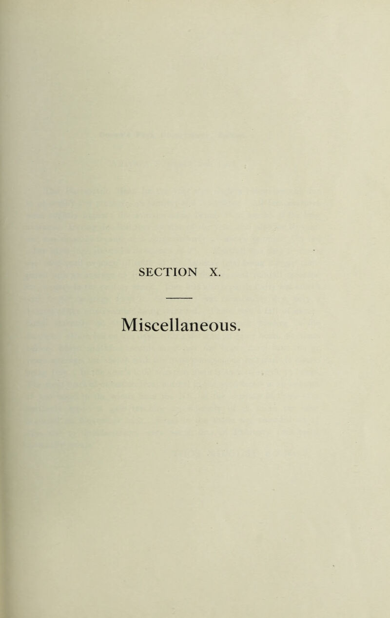 SECTION X. Miscellaneous.