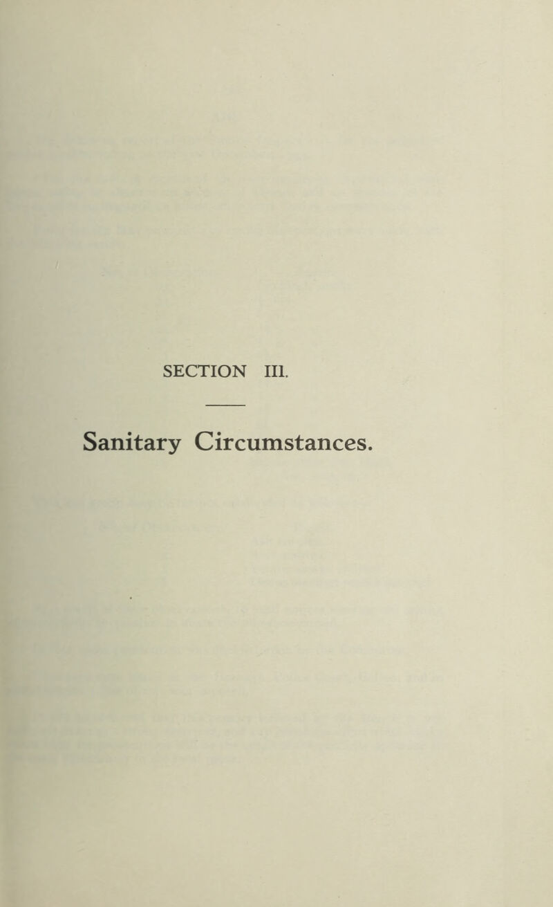 SECTION III. Sanitary Circumstances.