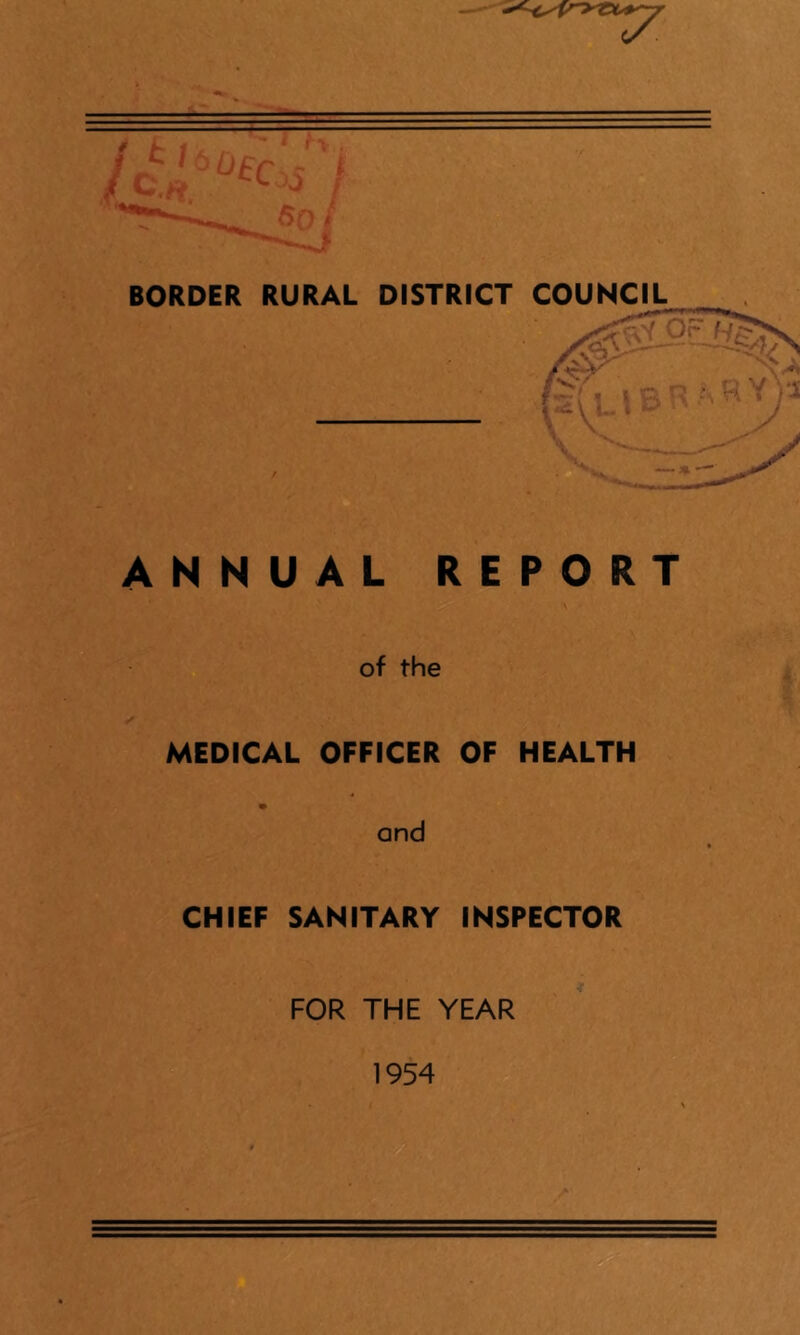 ANNUAL REPORT of the MEDICAL OFFICER OF HEALTH and CHIEF SANITARY INSPECTOR FOR THE YEAR 1954