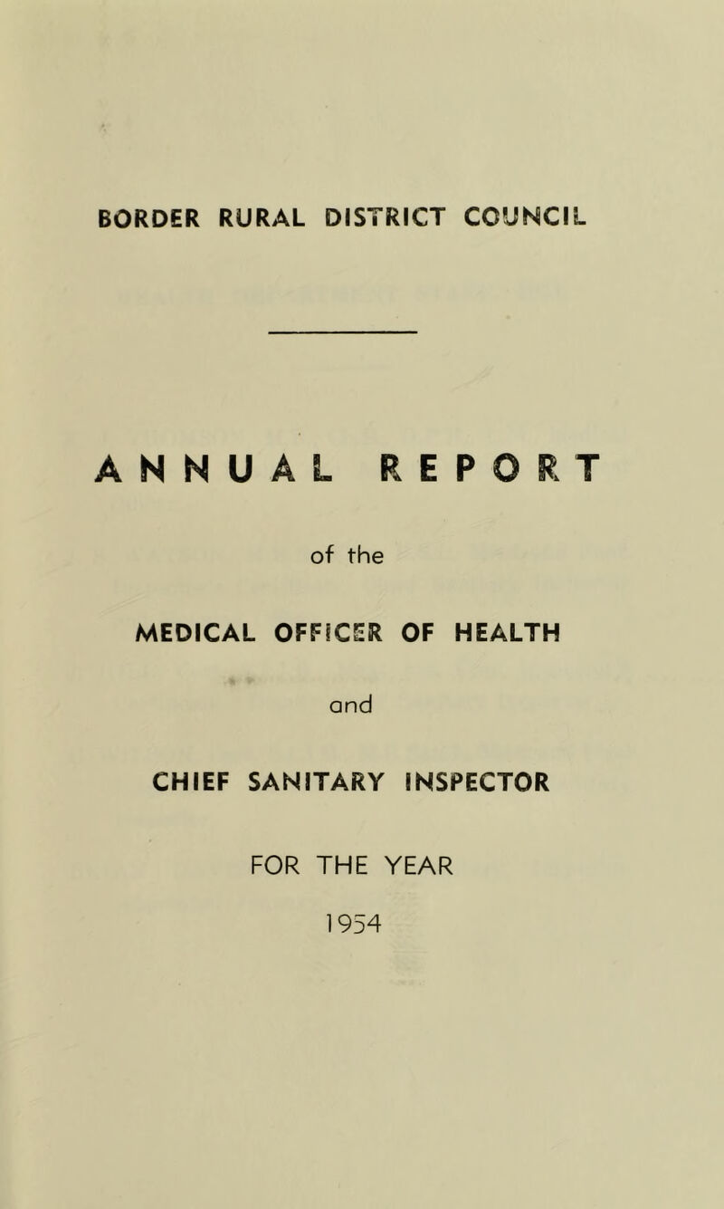 ANNUAL REPORT of the MEDICAL OFFICER OF HEALTH CHIEF and SANITARY INSPECTOR FOR THE YEAR