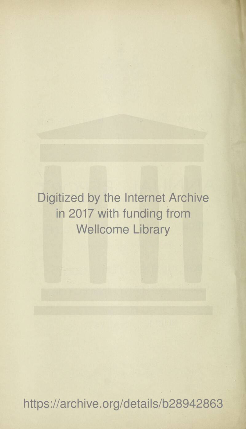 Digitized by the Internet Archive in 2017 with funding from Wellcome Library