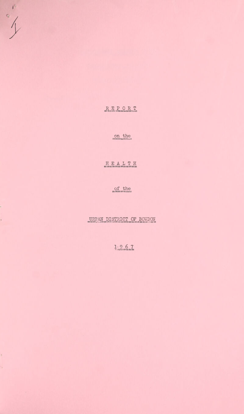 on the HEALTH s r= =:==s==s r= s== of the UP.^JISTHICT^OF 1-1_6 7