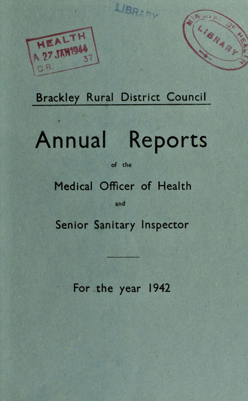 Brackley Rural District Council Annual Reports of the Medical Officer of Health and Senior Sanitary Inspector