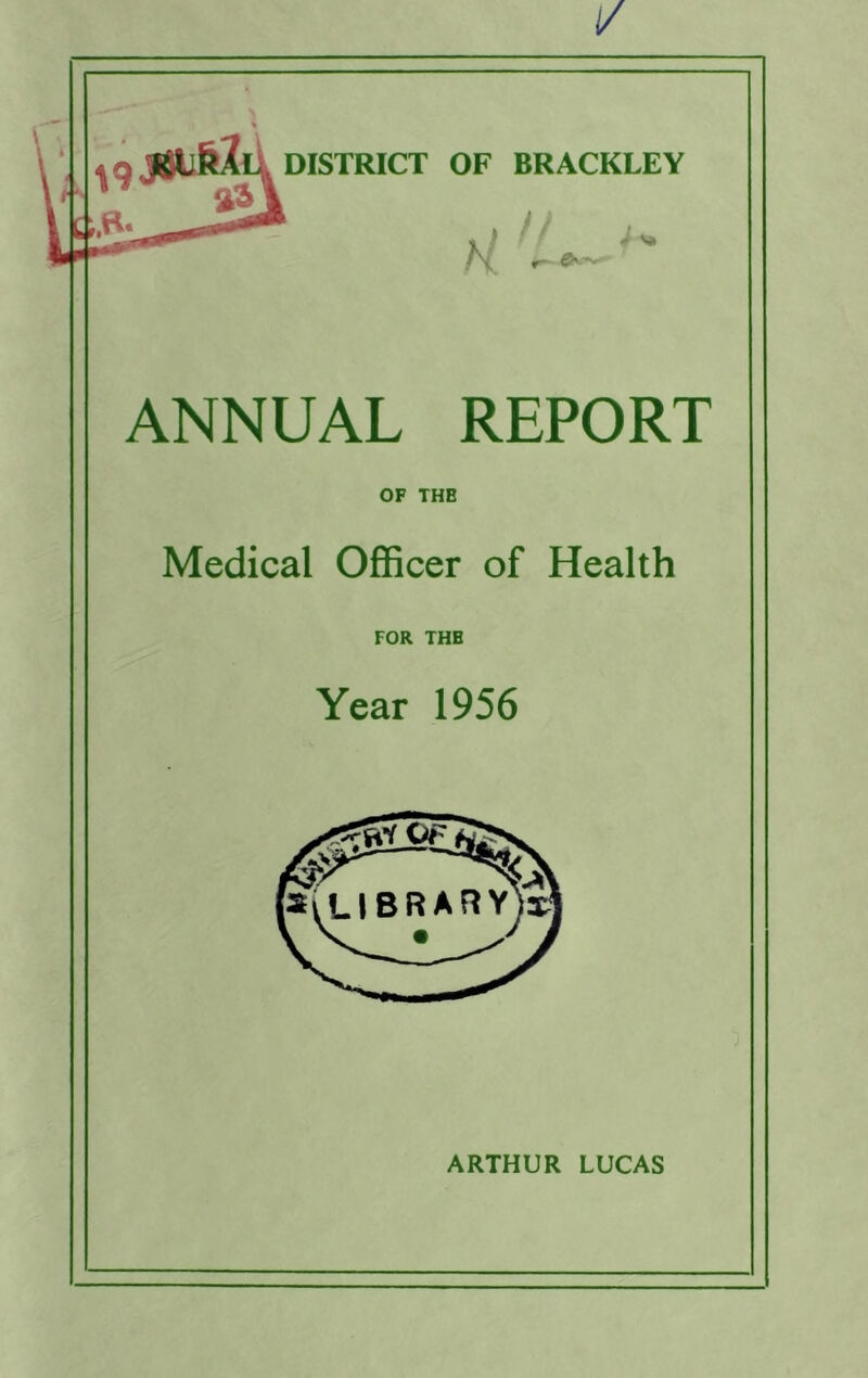 Id,ft. H 'L ANNUAL REPORT OF THB Medical Officer of Health FOR THB Year 1956