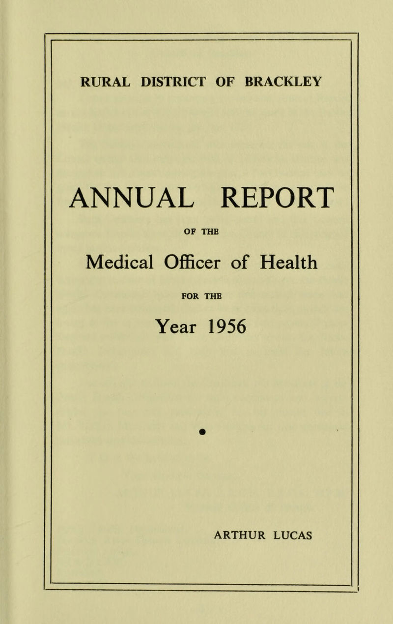 ANNUAL REPORT OF THB Medical Officer of Health FOR THE Year 1956