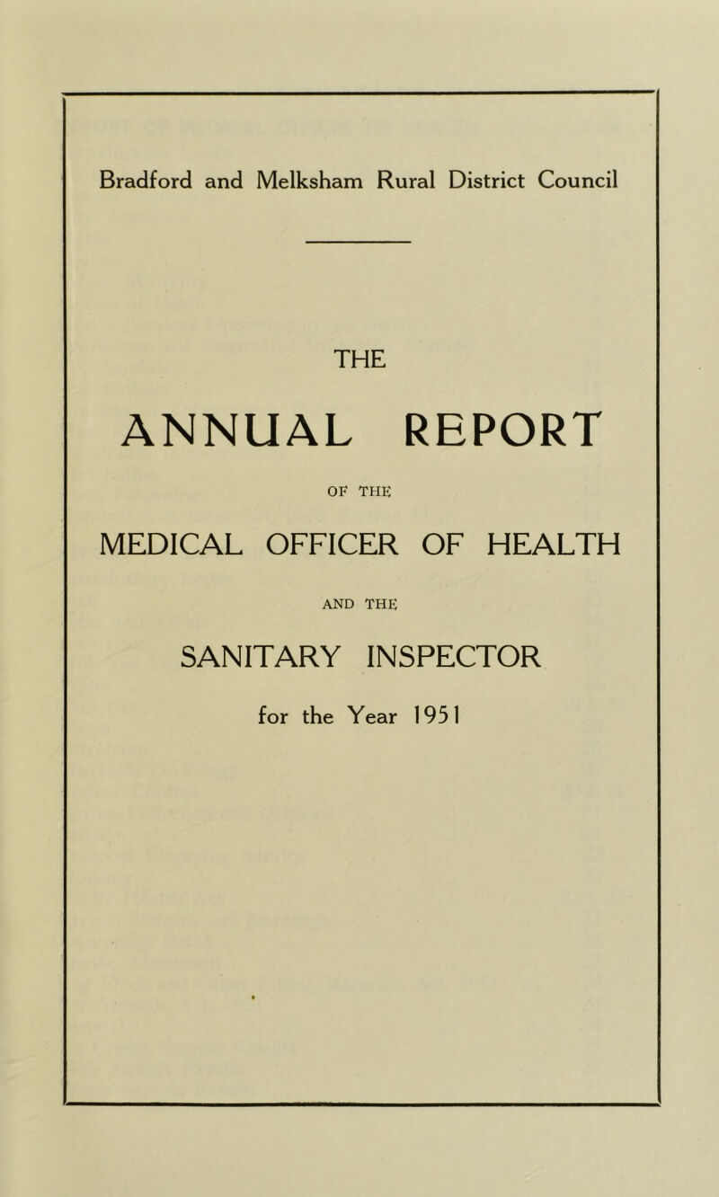 THE ANNUAL REPORT OF THE MEDICAL OFFICER OF HEALTH AND THE SANITARY INSPECTOR for the Year 1951