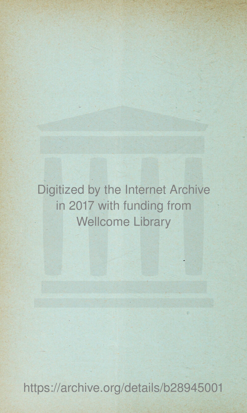 -15*- 'v. . >r: i v '''%te','!:-'f r^'- ■ ■'_.-''W''‘ -.'r4f4- >,. . • ; • .... ' ■.*^ \ ' >' J -'J^ •( P'’7 ife^--VV.’ . .J. ■ '4* ' • > V ^ W- te' ■i.-.-.-4. '■■ - v<' V ^wV-' .- 3--~- . W .- ' ••.* V.-, / ?■. >s;-?V' ■■: -ii-. ....'*^A ;■£ -•'■' ';•■ ■« ’ CTf- * fe-.-i..,, hC;. '■■‘-i! >' y^-- -c Digitized by the Internet Archive in 2017 with funding from Wellcome Library P. ' •; - 'tyy -7.3: ^ https://archive.org/details/b28945001
