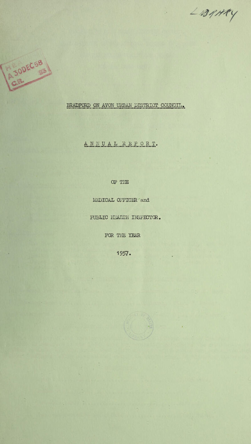 ER^FORD ON AVON UREAI^ DISTRICT GOIMGIL. ANNUAL R OF TliE l^IBLICAL OjJFICER'and PUBLIC HBALIH Il^PBCTCR. FOR THE YEAR 1957