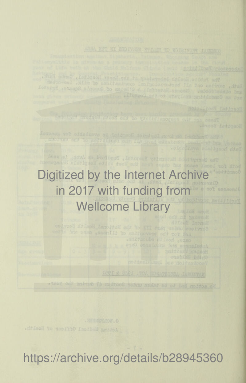 Digitized by the Internet Archive in 2017 with funding from Wellcome Library https://archive.org/details/b28945360