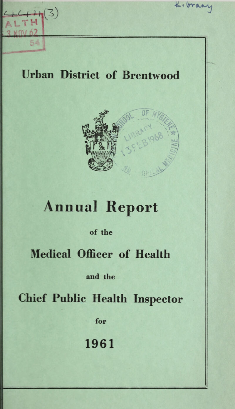 Annual Report of the Medical Officer of Health and the Chief Public Health Inspector for 1961