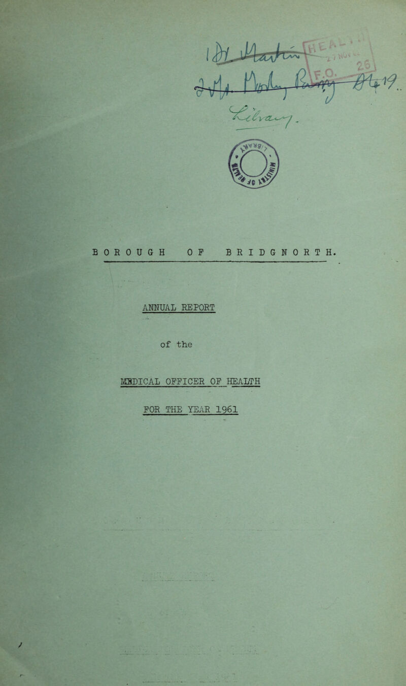 ODICAL OFFICER OF HEALTH FOR THE YEAR 1961 ^y ■. •% I