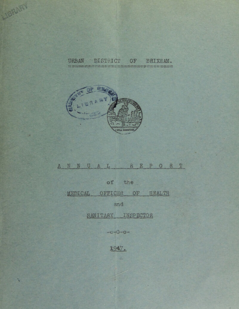 A N N U A L ILJLJLJLJLJE of the • MEDICAL OFFICER OF HEALTH and PAN IT Aft Y INSPECTOR -o-O-o-
