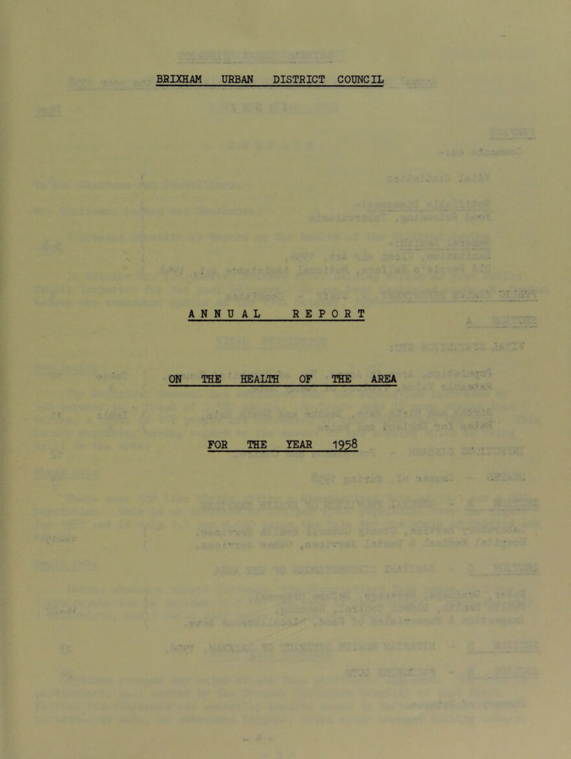 ANNUAL REPOR ON ' THE health' OF THE FOR THE YEAR 1958 AREA