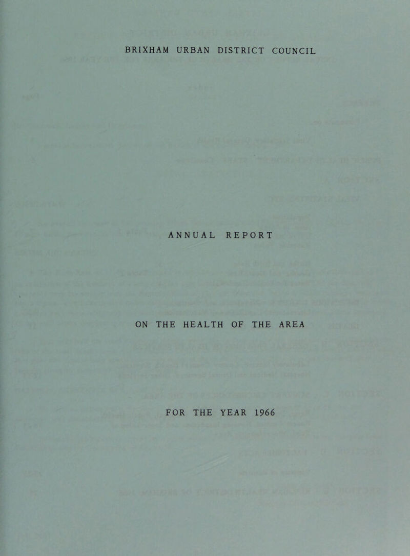 ANNUAL REPORT ON THE HEALTH OF THE AREA FOR THE YEAR 1966
