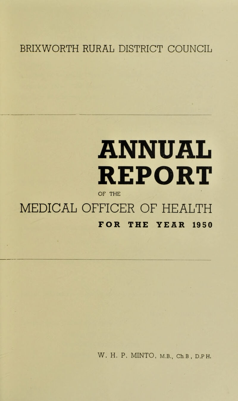 ANNUAL REPORT OF THE MEDICAL OFFICER OF HEALTH FOR THE YEAR 1950
