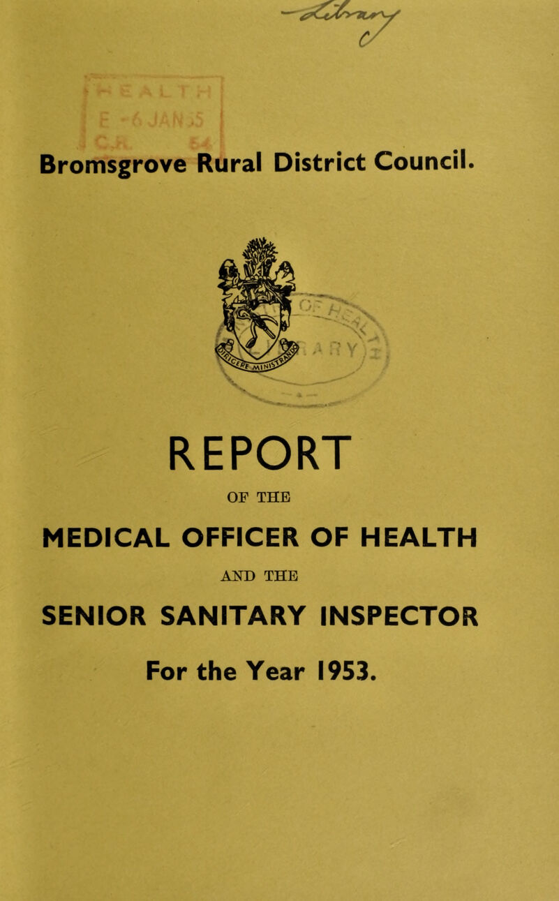 REPORT OF THE MEDICAL OFFICER OF HEALTH AND THE SENIOR SANITARY INSPECTOR