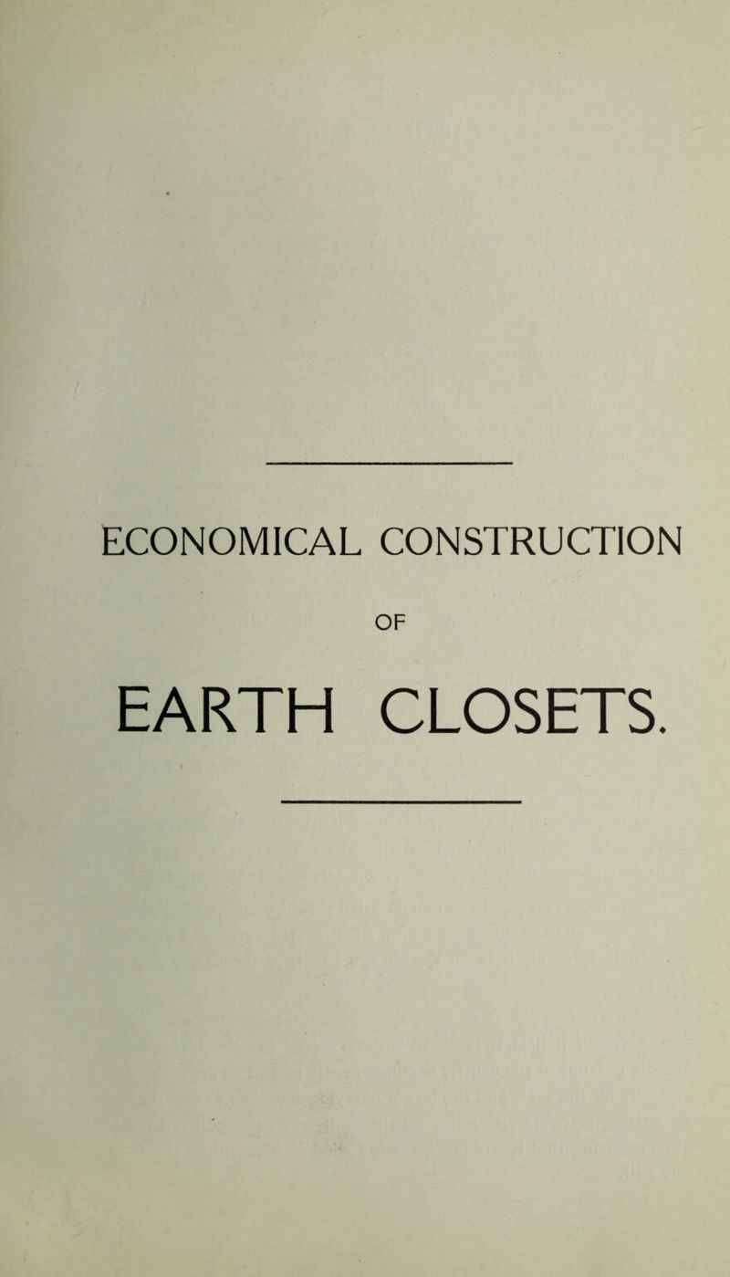 ECONOMICAL CONSTRUCTION OF EARTH CLOSETS.