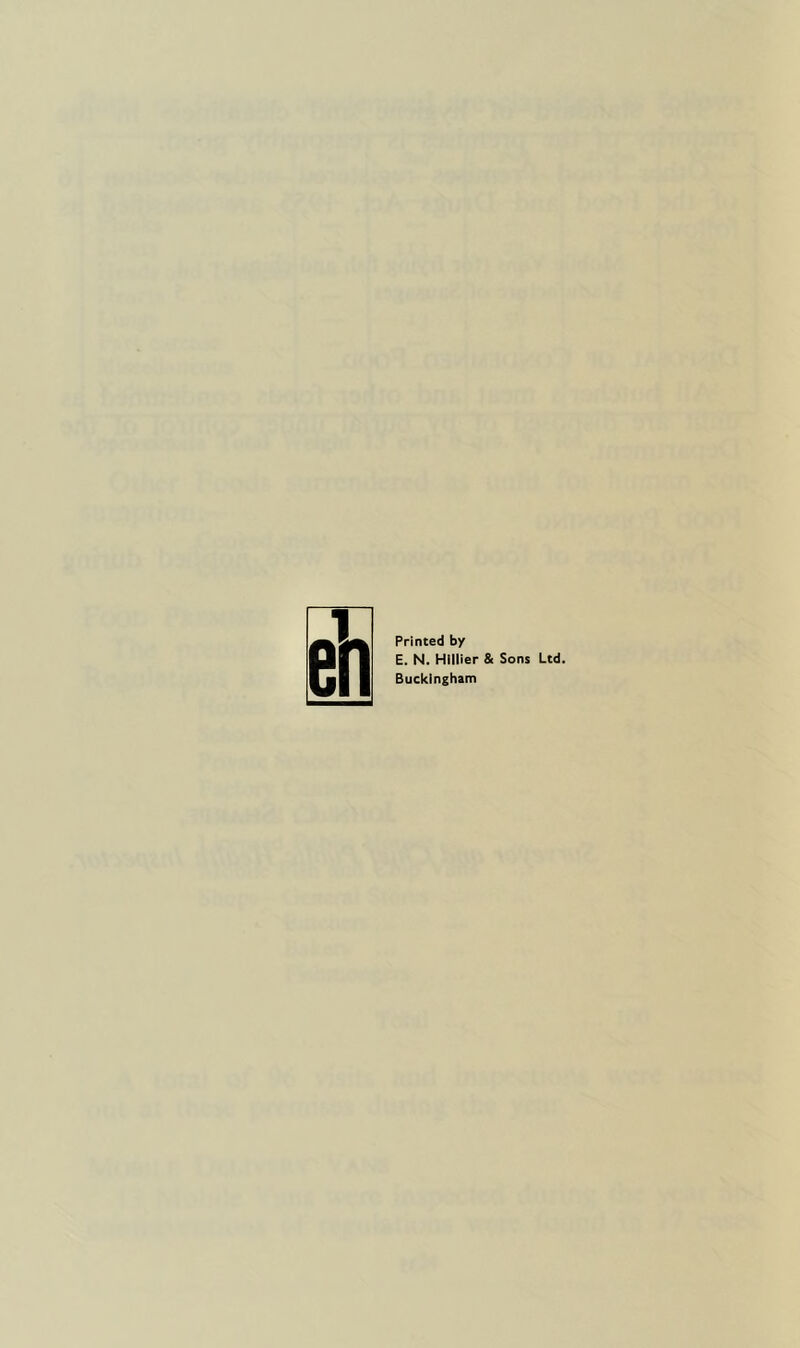 Printed by E. N. Hlllier & Sons Ltd. Buckingham