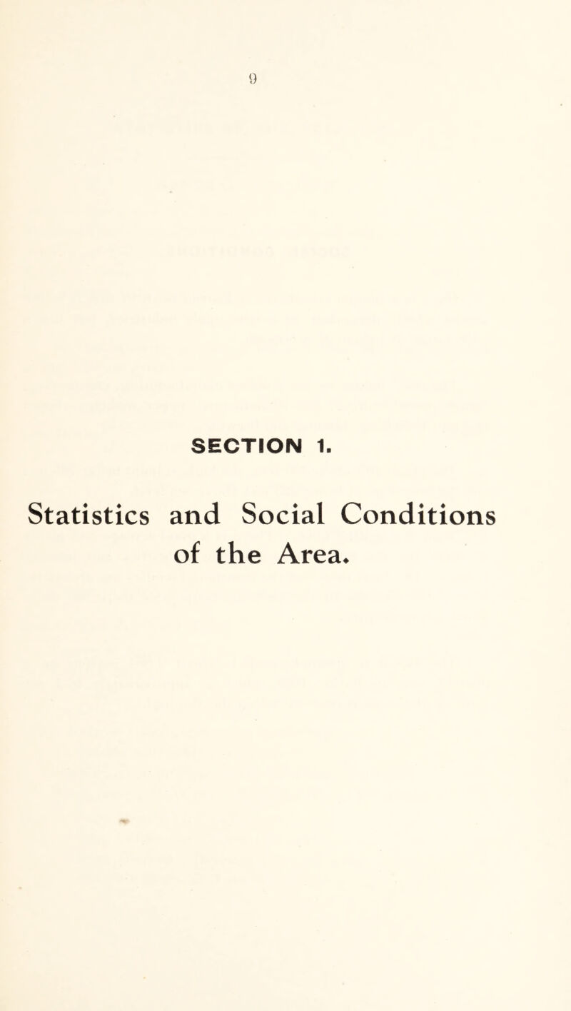 SECTION 1. Statistics and Social Conditions of the Area*