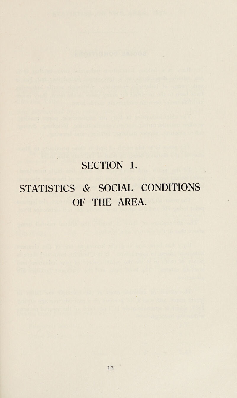 SECTION 1. STATISTICS & SOCIAL CONDITIONS OF THE AREA.