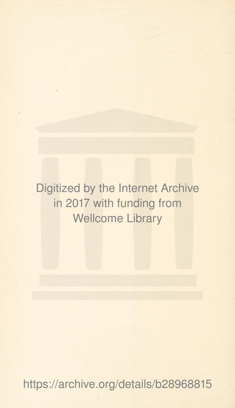 Digitized by the Internet Archive in 2017 with funding from Wellcome Library