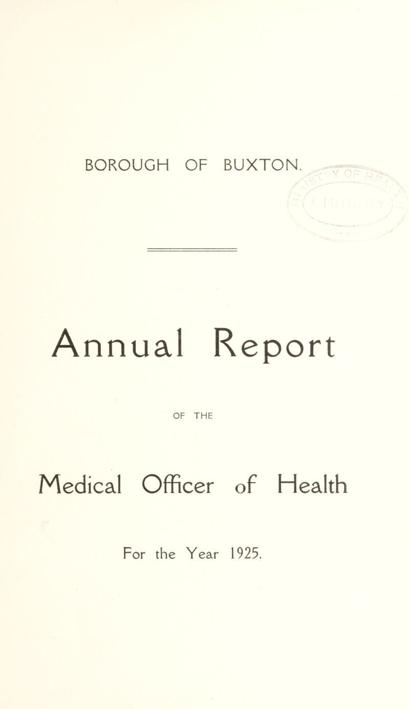 Annual Report Medical Officer of Health For the Year 1925.