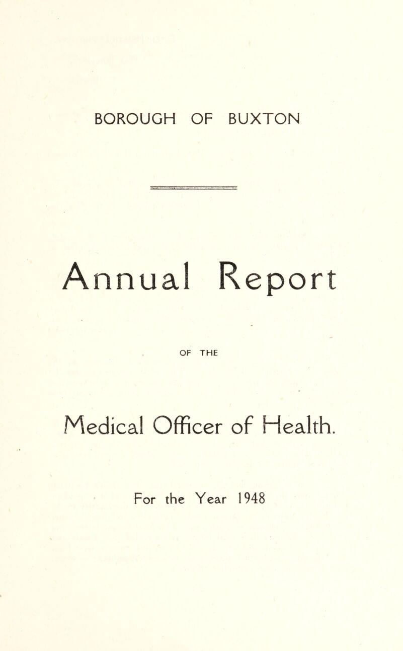 Annual Report OF THE Medical Officer of Health. For the Year 1948