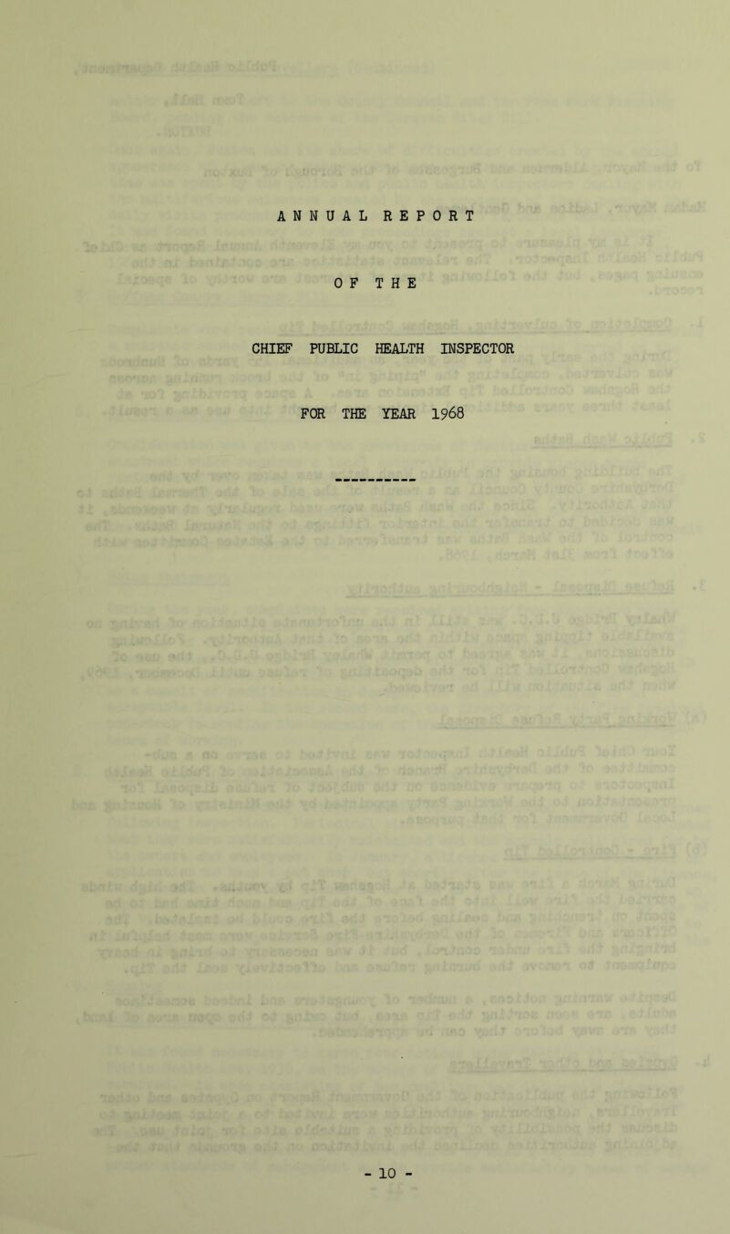 ANNUAL REPORT OF THE CHIEF PUBLIC HEALTH INSPECTOR FOR THE YEAR 1968