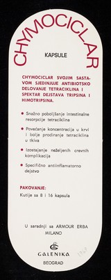 Chymociclar : tetraciklin hidrohlorid : tripsin himotripsin.