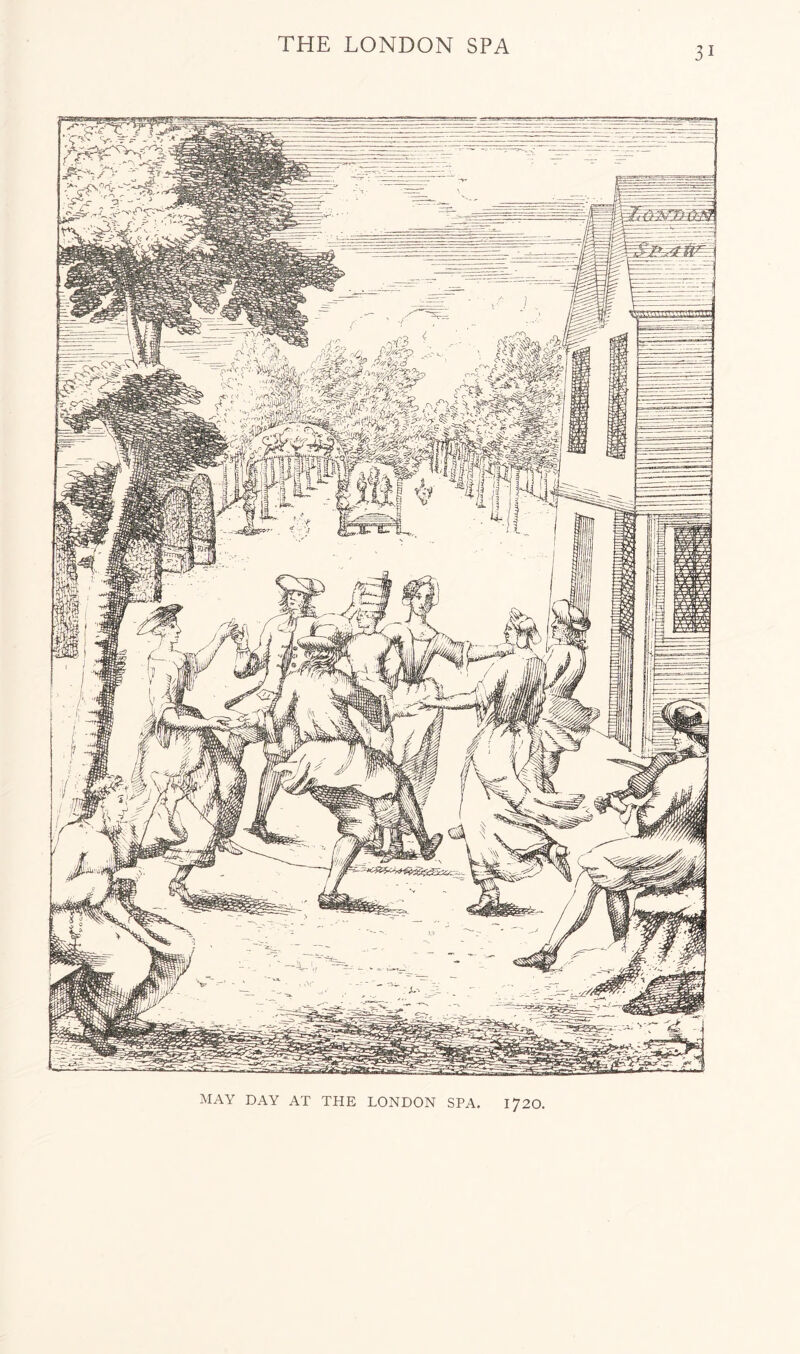 31 MAY DAY AT THE LONDON SPA. 172O,