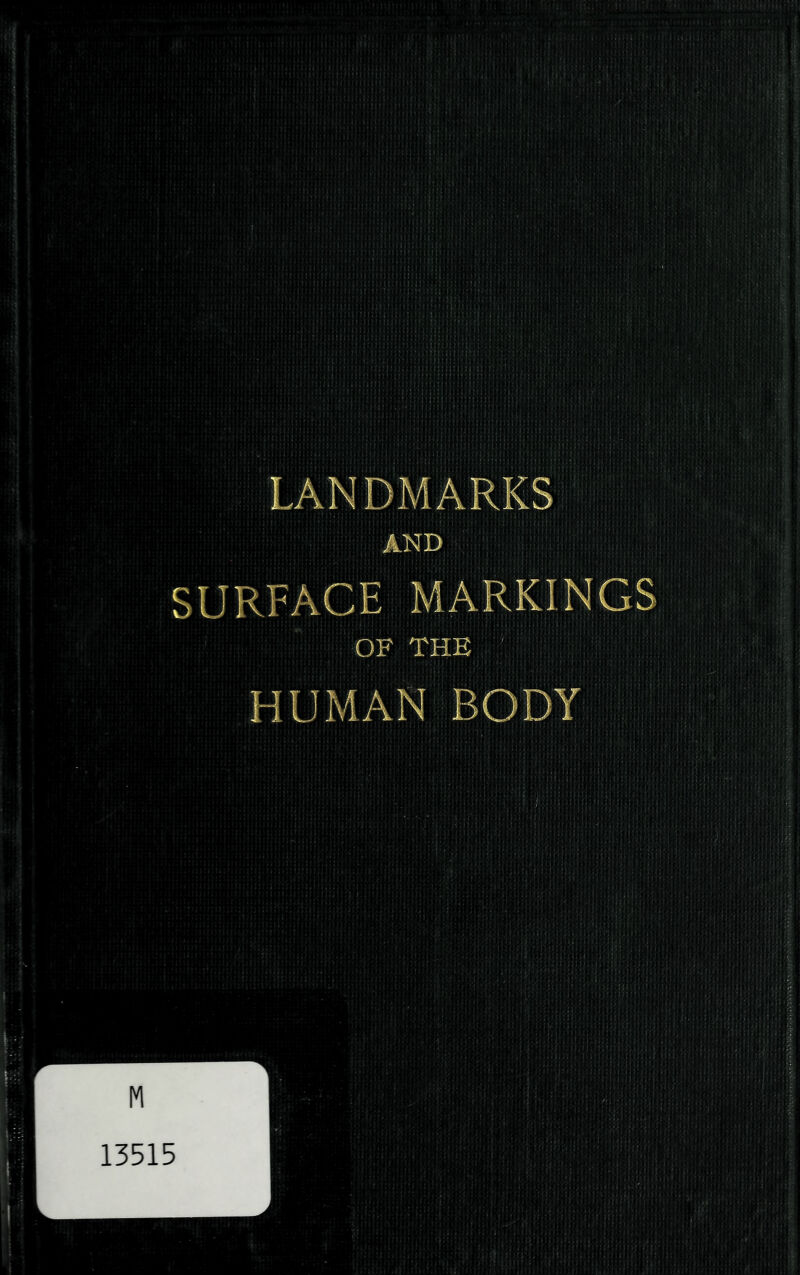 LANDMARKS AND SURFACE MARKINGS OF THE HUMAN BODY 13515