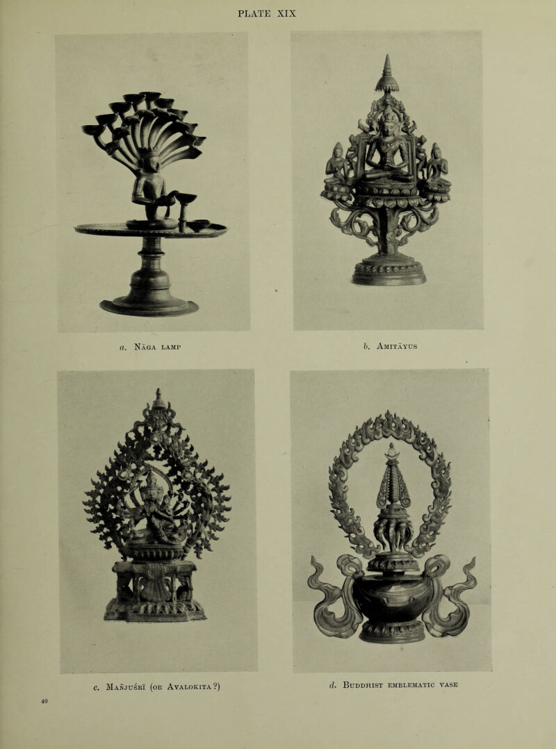 40 c. Manju^ri (or Avalokita?) cl. Buddhist emblematic vase