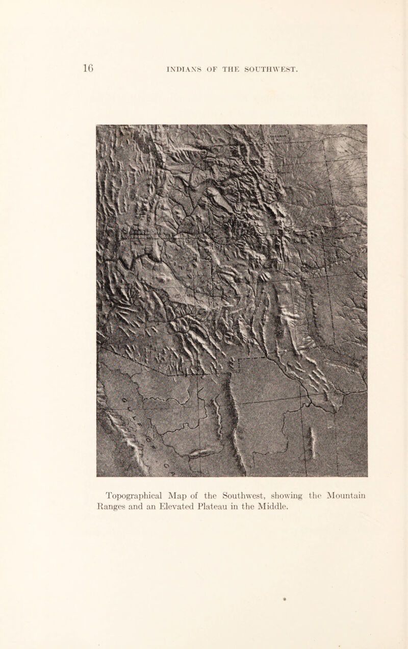 Topographical Map of the Southwest, showing the Mountain Ranges and an Elevated Plateau in the Middle.