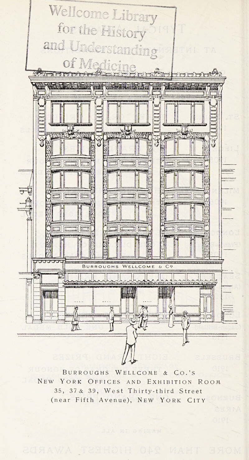 ~T» Burroughs Wellcome & Co.’s New York Offices and Exhibition Room 35, 37 & 39, West Thirty-third Street (near Fifth Avenue), New York City