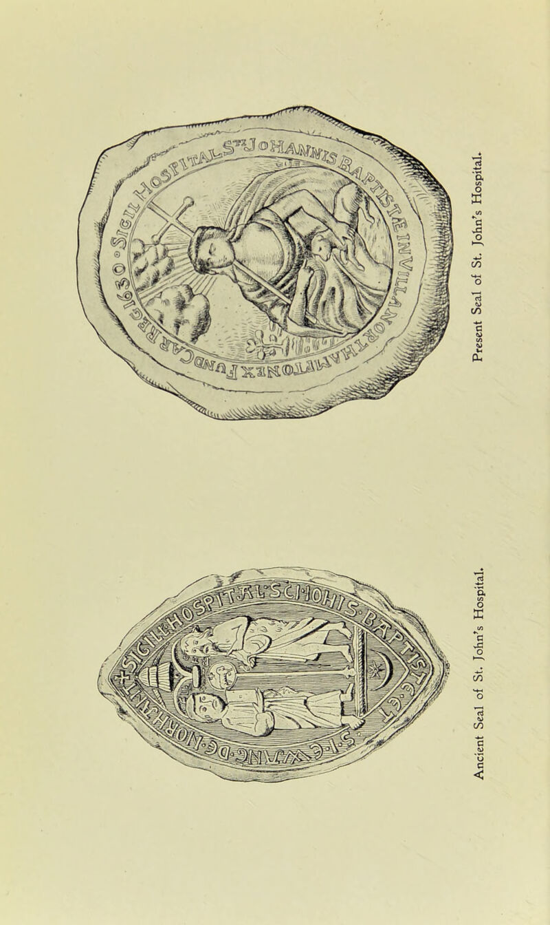 Ancient Seal of St. John's Hospital. Present Seal of St. John's Hospital.