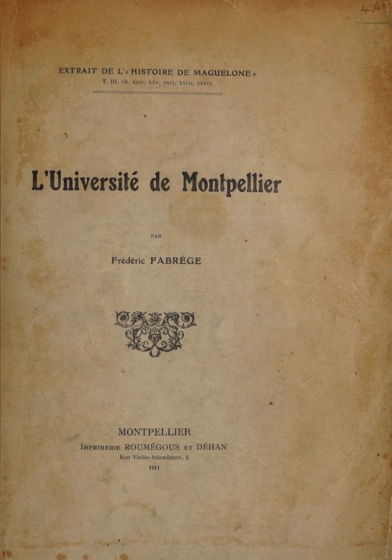 F . À pis DE MAGUELONE : (4 _ MONTPELLIER ImPRIMERE ROUMÉGOUS er DÉHAN Rue Vieille-Intendance, 5 1941