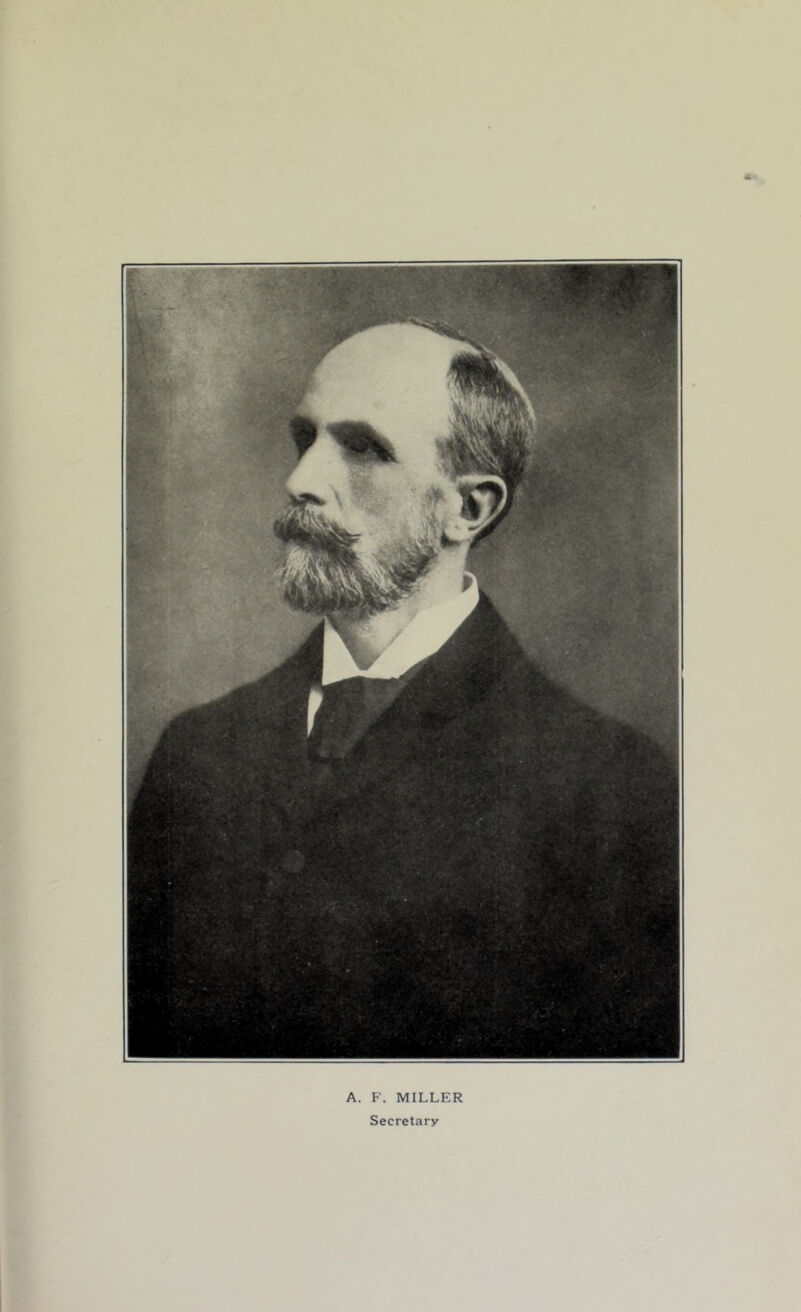A. F. MILLER Secretary