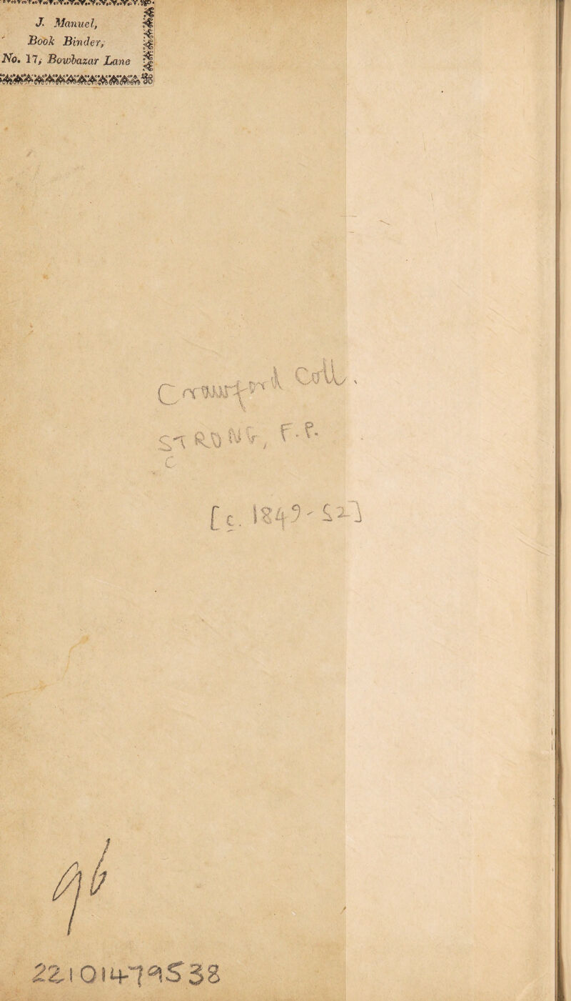 E Vce'rc© T «»Yrdvt TCVV»0T<J5 - - J. Manuel, n * ao Book Binder; t> No. 17/ Bowbazar Lane || / X ( i# \ *■ l / A Jr . - sn «U> W $, C \Zif3' M 22.1 Oi4*7^S38