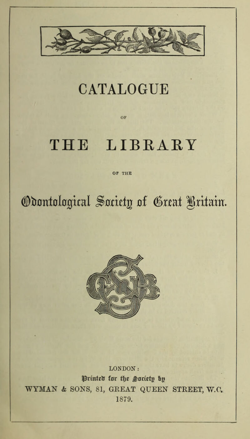 OF THE LIBEAEY OF THK ®b0ntol0g}ral S0Jtittg 0f ^xtni §ritain. LONDON: iSrtntrt for ttjc ^acietg iig WYMAN <k SONS, 81, GEEAT QUEEN STEEET, W.O. 1879.