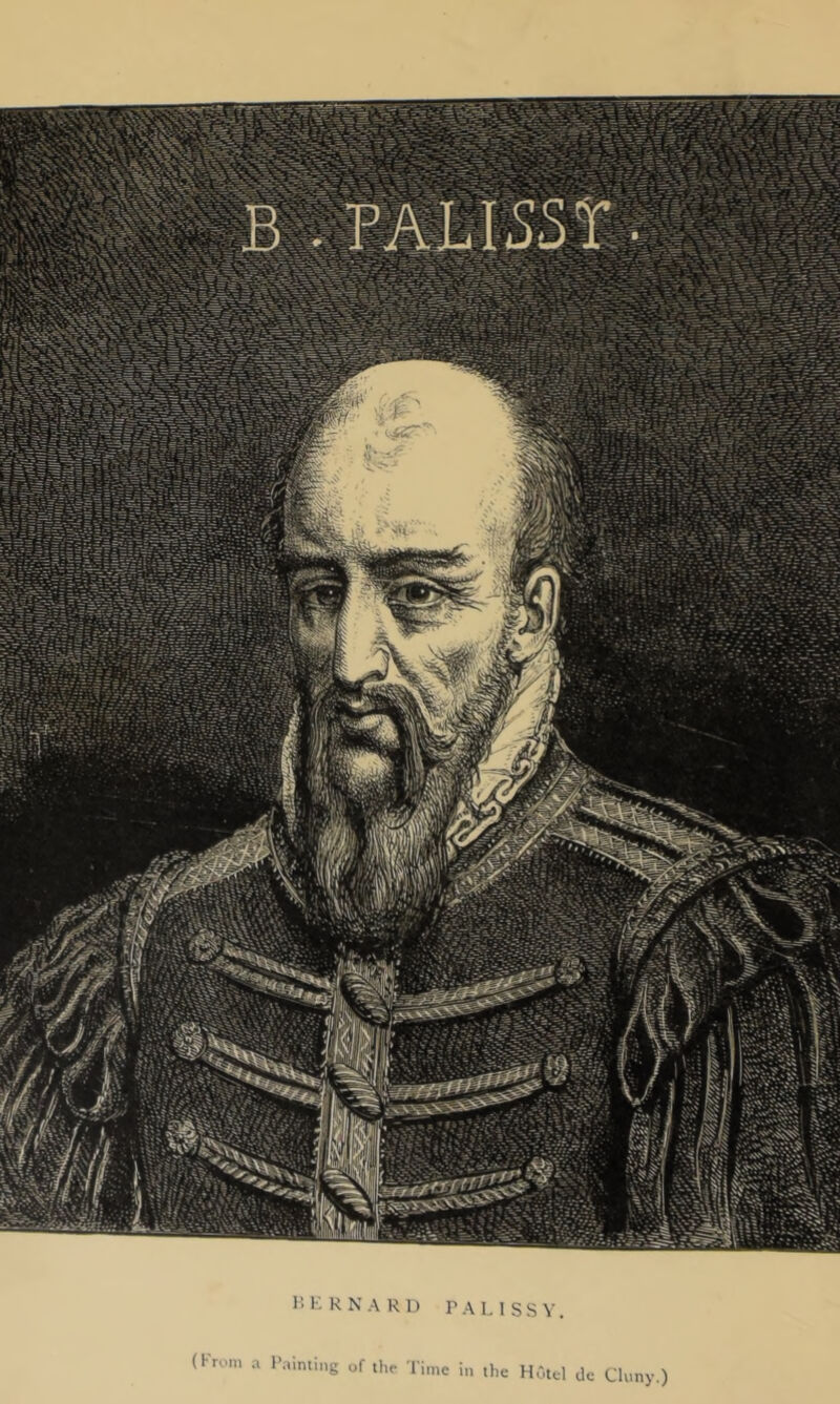 IIKRNARI) r.M.ISSY. (I ron, a Painting of the Time in the Hotel de Cliiny.)